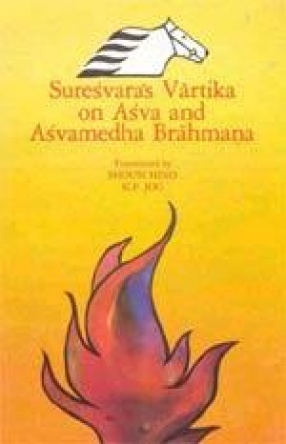 Suresvara's Vartika on Asva and Asvamedha Brahmana