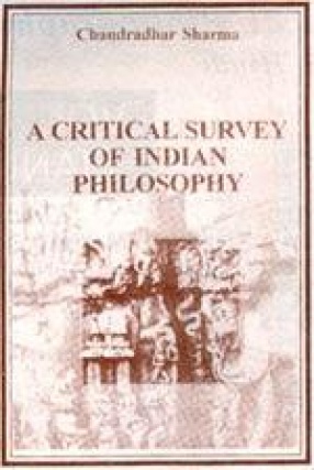 A Critical Survey of Indian Philosophy