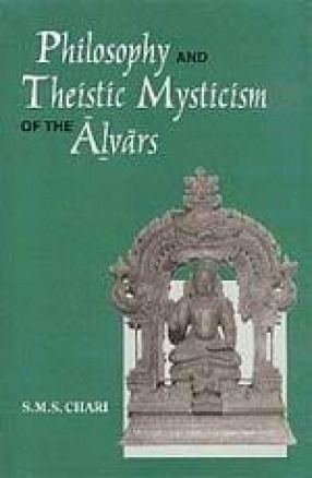 Philosophy and Theistic Mysticism of the Alvars