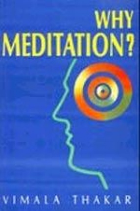 Why Meditation?: Five Talks Delivered at the Blaisdell Institute Claremont University California 1974