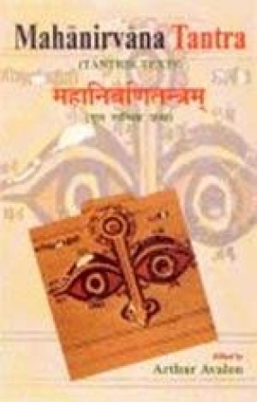 Mahanirvana Tantra: Tantrik Texts (Volume XIII)