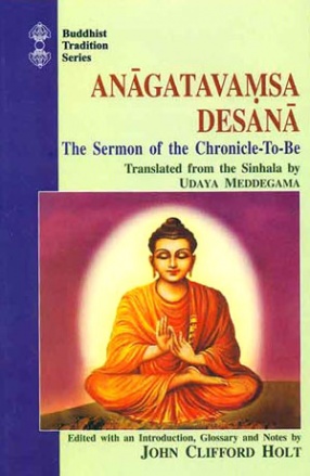 Anagatavamsa Desana: The Sermon of the Chronicle-to-be