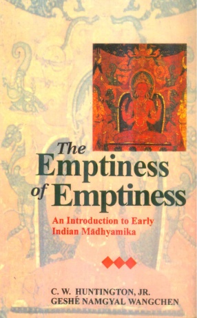 The Emptiness of Emptiness: An Introduction to Early Indian Madhyamika