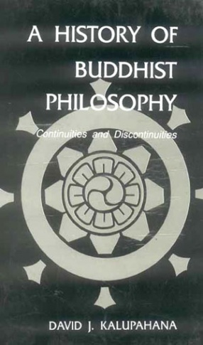 A History of Buddhist Philosophy: Continuties and Dicontinuties