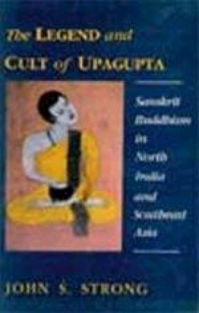 The Legend and Cult of Upagupta