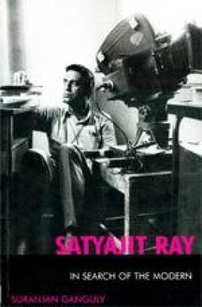 Satyajit Ray: In Search of the Modern