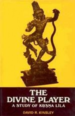 The Divine Player: A Study of Krsna Lila