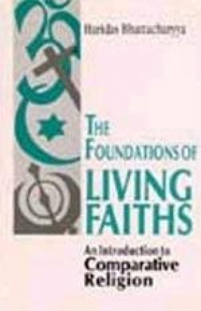 Foundations of Living Faiths (Volume I)