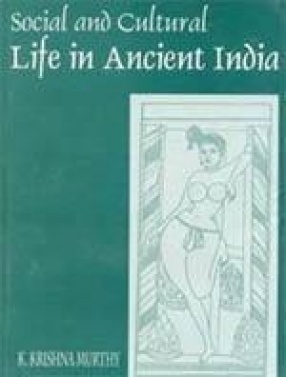 Social and Cultural Life in Ancient India
