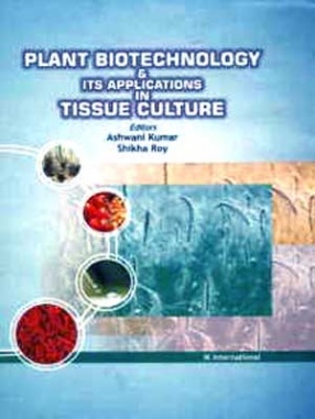 Plant Biotechnology and Its Applications in Tissue Culture