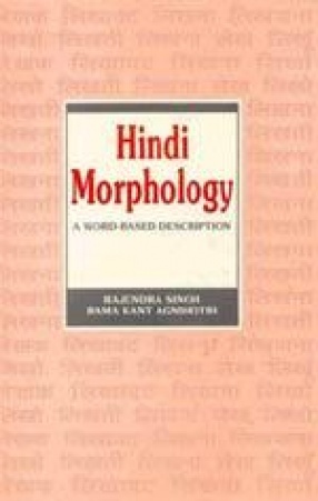 Hindi Morphology: A Word based Description