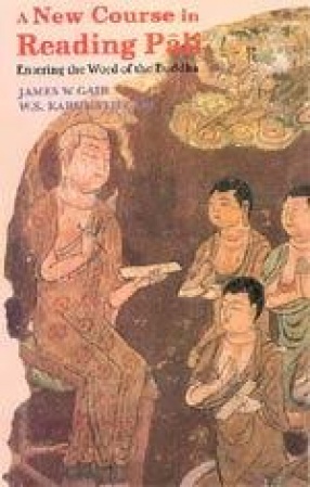 A New Course in Reading Pali: Entering the Word of the Buddha