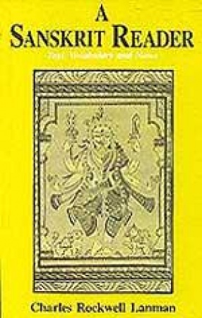 A Sanskrit Reader: Text, Vocabulary and Notes