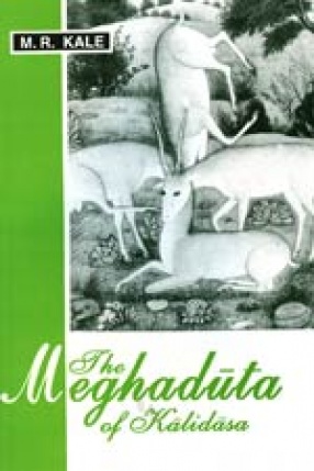 The Meghaduta of Kalidasa: Text with Sanskrit Commentary of Mallinatha, English Translation, Notes, Appendices and a Map