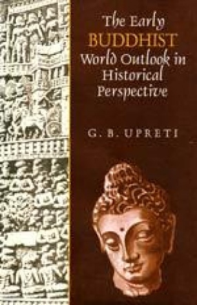 The Early Buddhist World Outlook in Historical Perspective