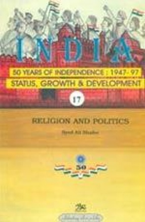 India: 50 Years of Independence: 1947-97 (Volume 17)