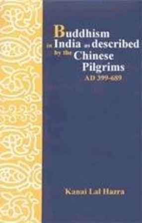 Buddhism in India as Described by the Chinese Pilgrims