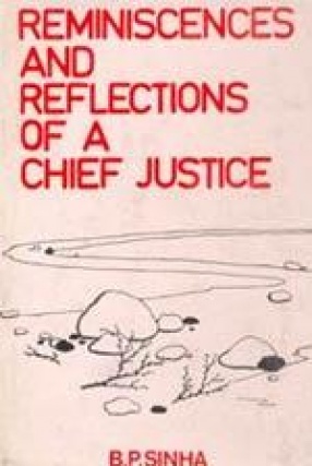 Reminiscences and Reflections of a Chief Justice