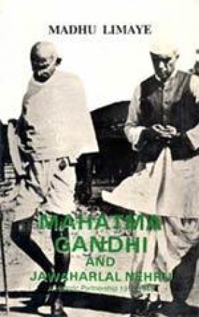 Mahatma Gandhi and Jawaharlal Nehru: A Historic Partnership, 1916-1948 (Volume 2)