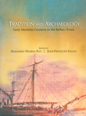 Tradition and Archaeology: Early Maritime Contacts in the Indian Ocean