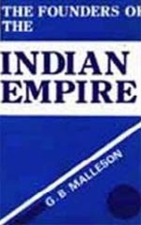 The Founders of the Indian Empire