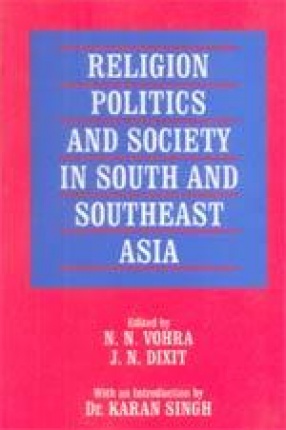 Religion, Politics and Society in South and Southeast Asia