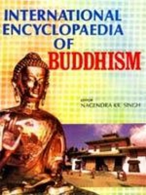 International Encyclopaedia of Buddhism (Volumes 19 to 36)
