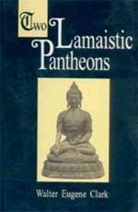 Two Lamaistic Pantheons (In 2 Volumes)