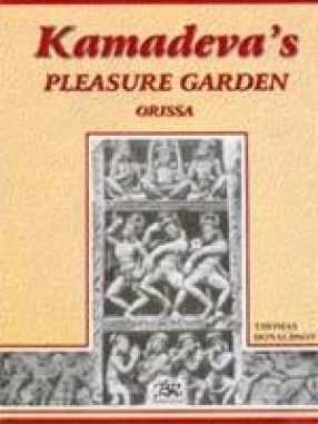 Kamadeva's Pleasure Garden: Orissa