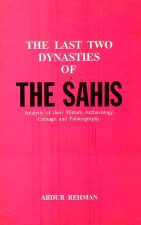 The Last Two Dynasties of the Sahis