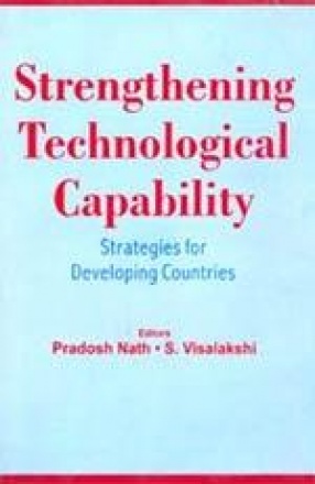 Strengthening Technological Capability: Strategy for Developing Countries
