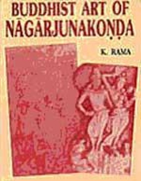 Buddhist Art of Nagarjunakonda
