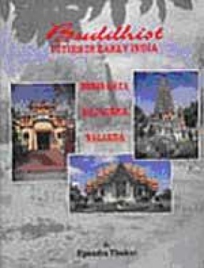 Buddhist Cities in Early India: Bodh-Gaya, Rajgrha, Nalanda