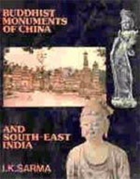 Buddhist Monuments of China and South-East India
