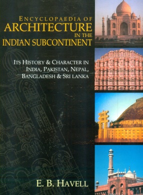 Encyclopaedia of Architecture in the Indian Subcontinent (In 2 Volumes)