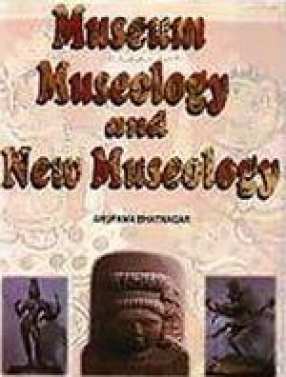 Museum, Museology and New Museology