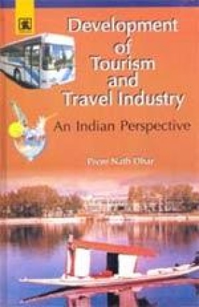 Development Of Tourism And Travel Industry : An Indian Perspective