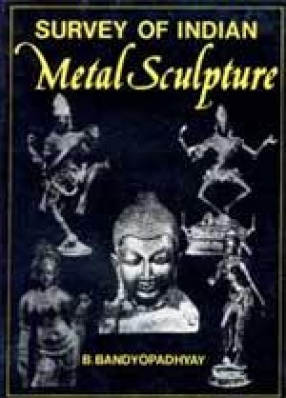 Survey of Indian Metal Sculpture