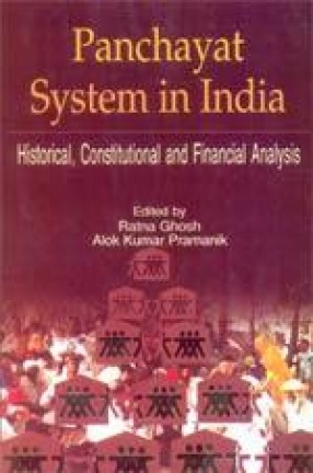Panchayat System in India: Historical, Constitutional and Financial Analysis