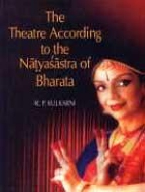 The Theatre According to the Natyasastra of Bharata