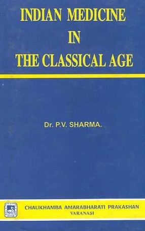 Indian Medicine in the Classical Age