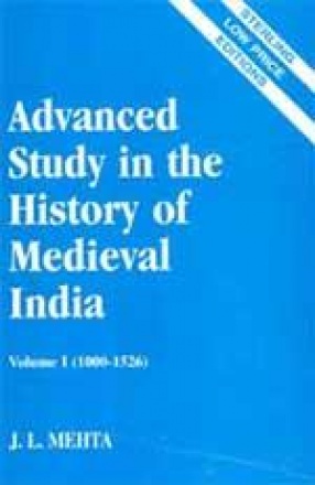 Advanced Study in the History of Medieval India (In 3 Volumes)