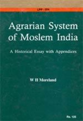 The Agrarian System of Muslem India