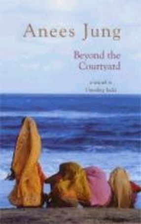 Beyond the Courtyard: A Sequel to Unveiling India