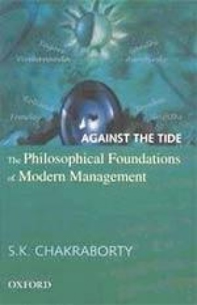 Against the Tide: The Philosophical Foundations of Modern Management