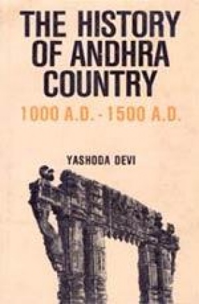 The History of Andhra Country: 1000 A.D.-1500 A.D.