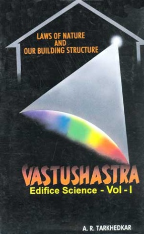 Vastushastra: The Edifice Science (In 3 Volumes)