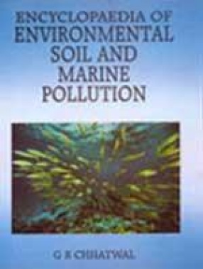 Encyclopaedia of Environmental Soil and Marine Pollution (In 2 Volumes)