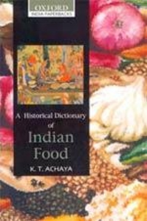 A Historical Dictionary of Indian Food