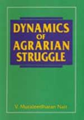 Dynamics of Agrarian Struggle